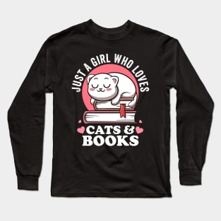 Just a Girl Who Loves Cats And Books Avid Reader Bookworm Long Sleeve T-Shirt